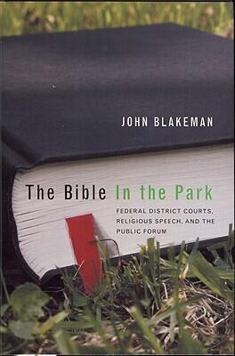 Bible in Park: Federal District Courts, Religious Speech, and the Public Forum