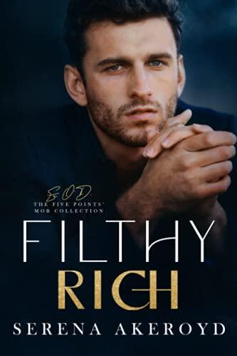 Filthy Rich: A Dark, Mafia, Age-Gap Romance