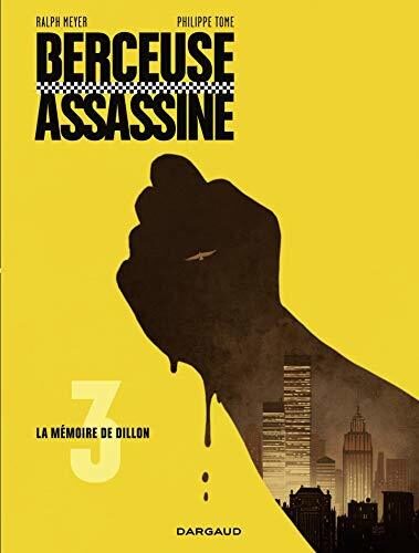 Berceuse assassine - tome 3 - La mémoire de Dillon