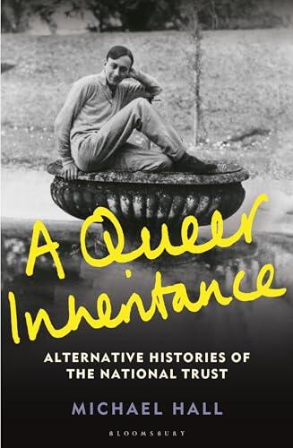 A Queer Inheritance: Alternative Histories in the National Trust