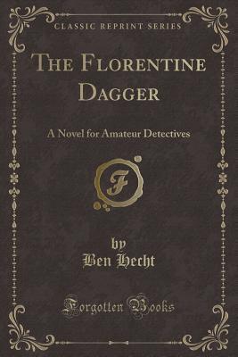 The Florentine Dagger: A Novel for Amateur Detectives