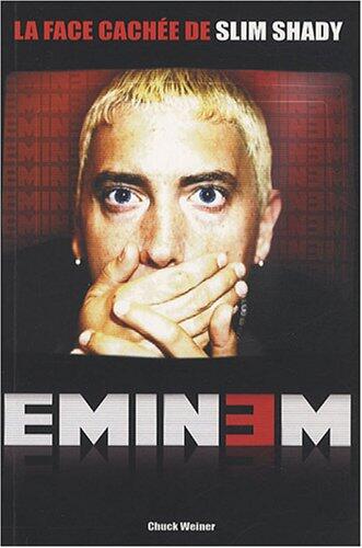 Eminem: La Face Cachée de Slim Shady