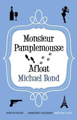 Monsieur Pamplemousse Afloat: The ingenious crime caper