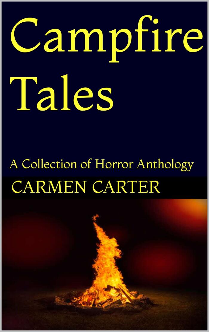 Campfire Tales : A Collection of Horror Anthology