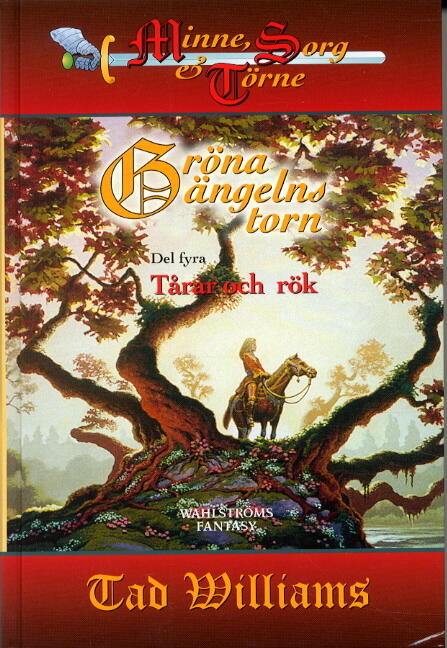 Gröna ängelns torn. Tårar och rök