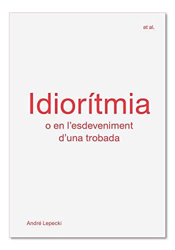 Idiorítmia: O En L'Esdeveniment D'una Trobada