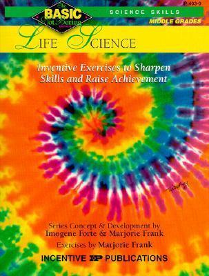 Life Science: Inventive Exercises to Sharpen Skills and Raise Achievement