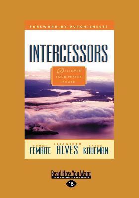 Intercessors -: Discover Your Prayer Power