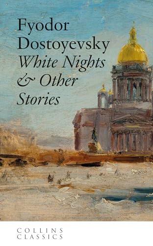 White Nights & Other Stories: An essential, best-loved classic