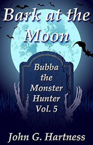 Bark at the Moon: Bubba the Monster Hunter, Vol. 5