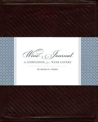 Wine Journal: A Companion for Wine Lovers