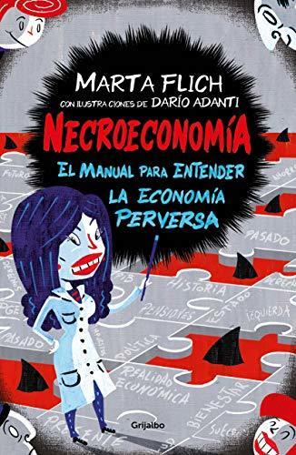 Necroeconomía: El manual para entender la economía perversa