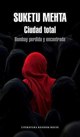 Ciudad total: Bombay perdida y encontrada