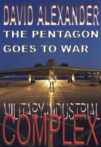 Military-Industrial Complex: The Pentagon Goes to War