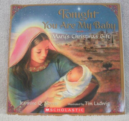 Tonight You Are My Baby Mary's Christmas Gift