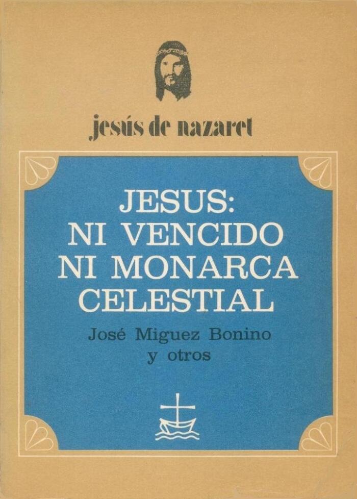 Jesús: ni vencido ni monarca celestial