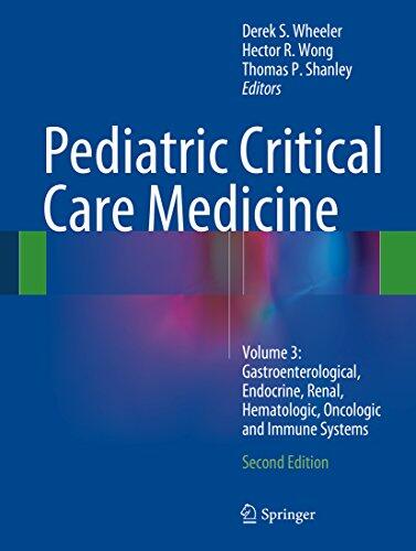 Pediatric Critical Care Medicine (Volume 3: Gastroenterological, Endocrine, Renal, Hematologic, Oncologic and Immune Systems)