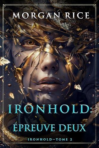 Ironhold : Épreuve deux (Tome 2 de la série Ironhold)
