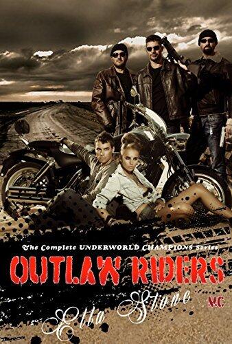 Outlaw Riders MC (The Complete Underworld Champions Series)