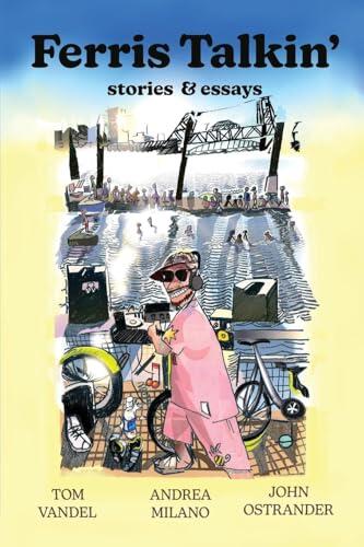 Ferris Talkin': History, Art, and Folly on the Willamette River in Portland