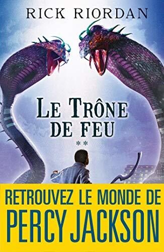 Le Trône de Feu: Kane Chronicles 2