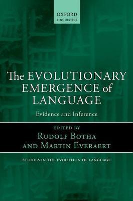 Evolutionary Emergence of Language: Evidence and Inference