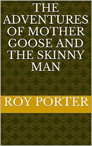 The Adventures of Mother Goose and the skinny man