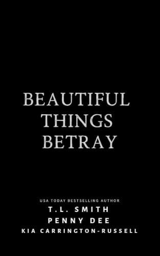 Beautiful Things Betray
