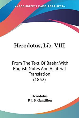 Herodotus, Lib. VIII: From The Text Of Baehr, With English Notes And A Literal Translation