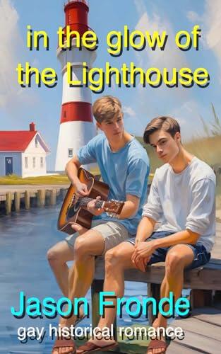 In The Glow Of The Lighthouse: gay historical romance
