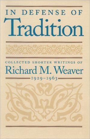 In Defense of Tradition: Collected Shorter Writings, 1929-1963