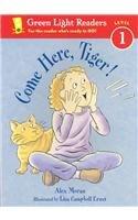 Come Here, Tiger! (Green Light Readers: Level 1