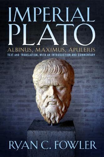 Imperial Plato: Text and Translation with an Introduction and Commentary