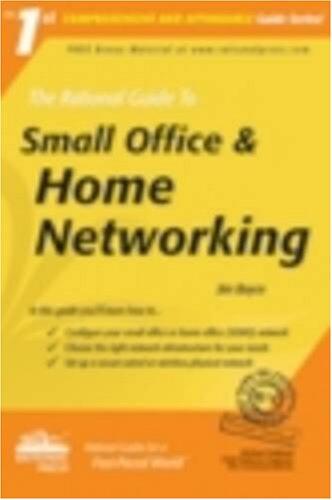 The Rational Guide to Small Office & Home Networking (Rational Guides)