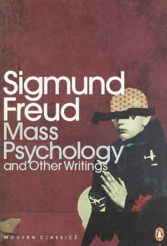 Mass Psychology (Penguin Modern Classics Translated Texts) [Paperback] [2009] (Author) Sigmund Freud
