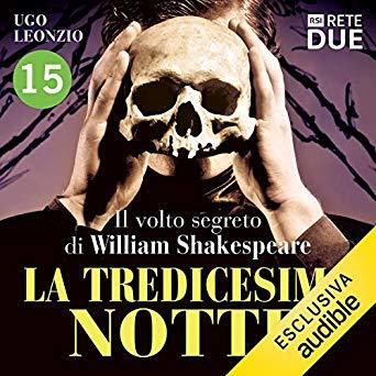 La tredicesima notte, #15: Il volto segreto William Shakespeare
