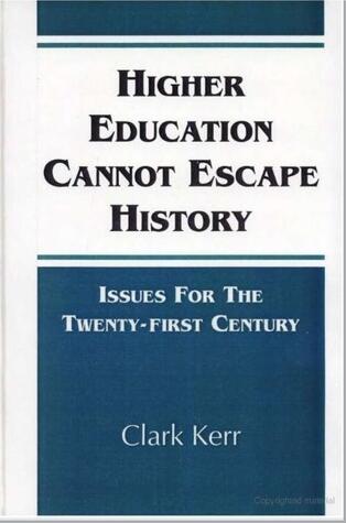 Higher Education Cannot Escape History: Issues for the Twenty-First Century