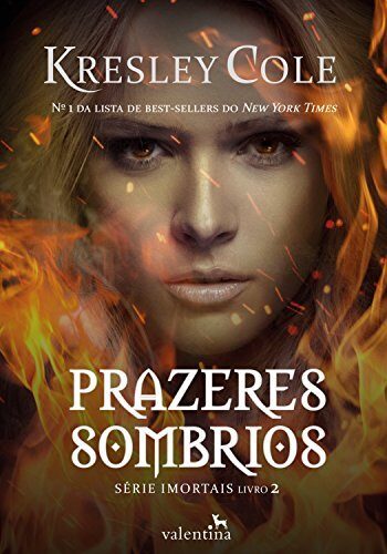 Prazeres sombrios (Imortais Livro 2)