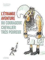 L'étrange aventure du courageux chevalier très peureux
