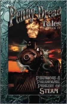 Penny Dread Tales IV: Perfidious and Paranormal Punkery of Steam
