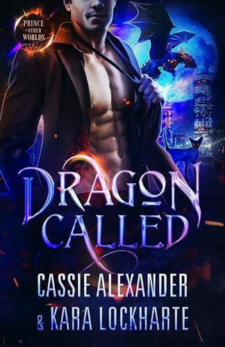 Dragon Called (Il principe drago degli altri mondi Vol. 1)