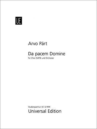 Arvo Pärt: Da Pacem Domine for Choir SATB and Orchestra