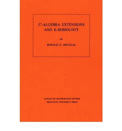 C*-Algebra Extensions and K-Homology (Annals of Mathematics Studies)