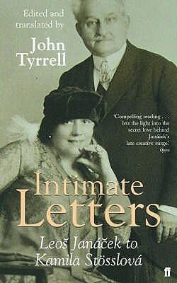 Intimate Letters: Leoš Janáček to Kamila Stösslová