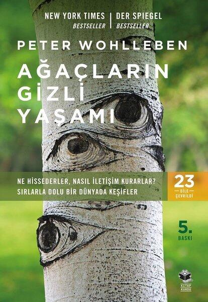 Ağaçların Gizli Yaşamı - Ne Hissederler, Nasıl İletişim Kurarlar? Sırlarla Dolu Bir Dünyada Keşifler