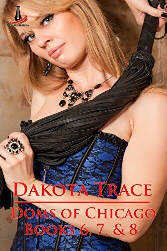 Doms of Chicago, Books 6, 7, & 8