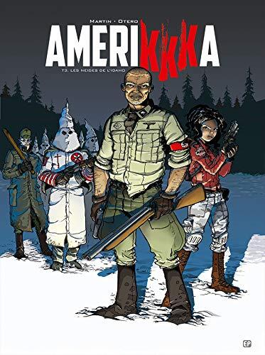 Amerikkka T3: Les Neiges de l'Idaho