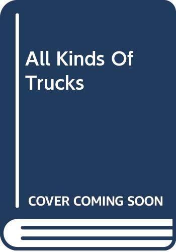 All Kinds of Trucks