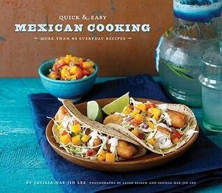 Quick  Easy Mexican Cooking: More Than 80 Everyday Recipes