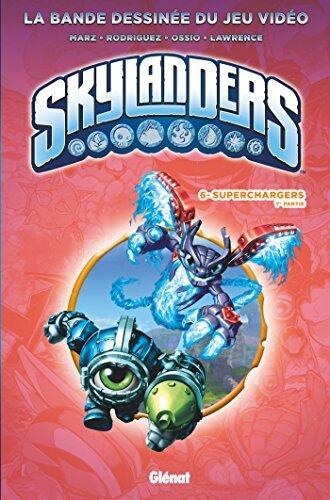 Skylanders - Tome 06 : Superchargers (1ère partie)